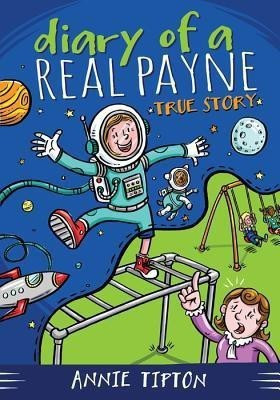 Diary of a Real Payne Book 1: True Story(English, Paperback, Tipton Annie)