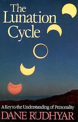 Lunation Cycle  - A Key to Understanding of Personality(English, Paperback, Rudhyar Dane)