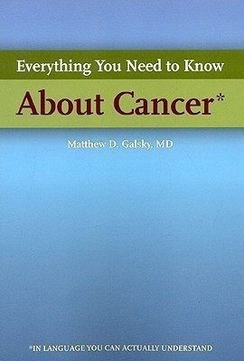 Everything You Need to Know About Cancer in Language You Can Understand(English, Paperback, Galsky Matthew D.)