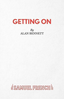 Getting on(English, Paperback, Bennett Alan)