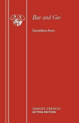 Bar and Ger(English, Paperback, Aron Geraldine)