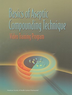 Basics of Aseptic Compounding Technique(English, Paperback, Wallace Lynn)