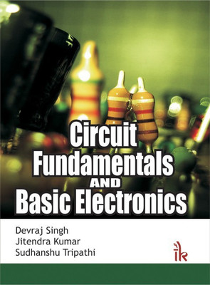 Circuit Fundamentals and Basic Electronics(English, Paperback, Singh Devraj)