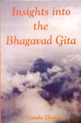 Insights into the Bhagavad Gita(English, Hardcover, Thakur Vimala)