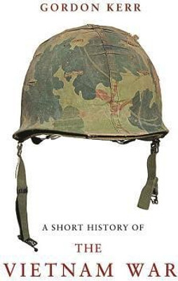 A Short History of the Vietnam War(English, Paperback, Kerr Gordon)