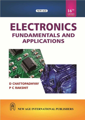Electronics Fundamentals and Applications Paperback – 1 January 2020(New Age International Private Limited, P C Chattopadhyay, D. Rakshit)