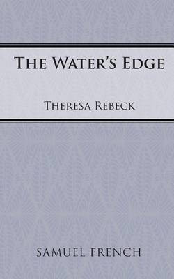 The Water's Edge(English, Paperback, Rebeck Theresa)