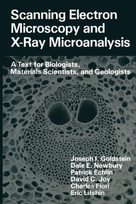 Scanning Electron Microscopy and X-Ray Microanalysis(English, Paperback, Goldstein Joseph)