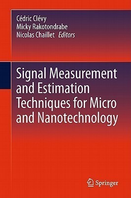 Signal Measurement and Estimation Techniques for Micro and Nanotechnology(English, Hardcover, unknown)