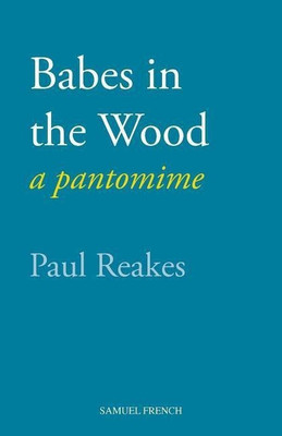 Babes in the Wood(English, Paperback, Reakes Paul)