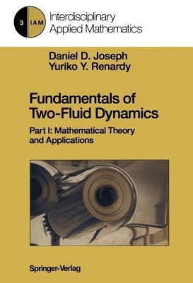 Fundamentals of Two-Fluid Dynamics(English, Paperback, Joseph Daniel D.)