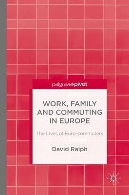 Work, Family and Commuting in Europe(English, Hardcover, Ralph D.)