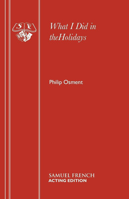 What I Did in the Holidays(English, Paperback, Osment Philip)