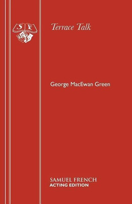 Terrace Talk: Play(English, Paperback, Green George MacEwan)