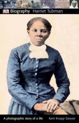 DK Biography: Harriet Tubman(English, Paperback, Knapp Sawyer Kem)