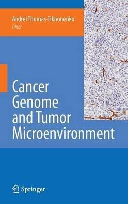 Cancer Genome and Tumor Microenvironment(English, Hardcover, unknown)