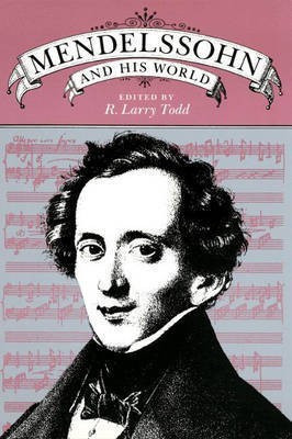 Mendelssohn and His World(English, Paperback, unknown)