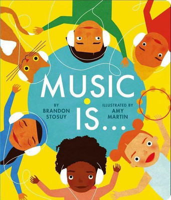 Music Is . . .(English, Board book, Stosuy Brandon)