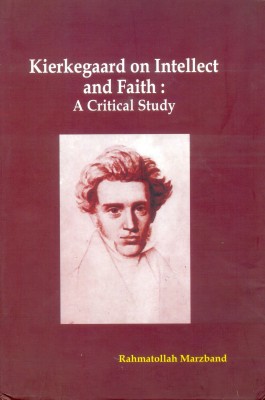 Kierkegaard on Intellect & Faith 1st  Edition(English, Hardcover, R. Marzband)