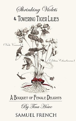 Shrinking Violets and Towering Tigerlillies(English, Paperback, Howe Tina)