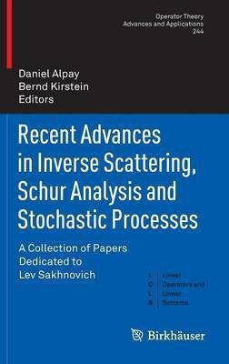 Recent Advances in Inverse Scattering, Schur Analysis and Stochastic Processes(English, Hardcover, unknown)