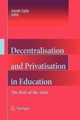 Decentralisation and Privatisation in Education(English, Paperback, unknown)