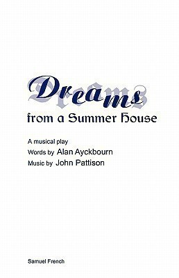 Dreams from a Summerhouse(English, Paperback, Ayckbourn Alan)