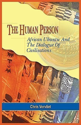 The Human Person, African Ubuntu And The Dialogue Of Civilisations(English, Paperback, Vervliet Chris)