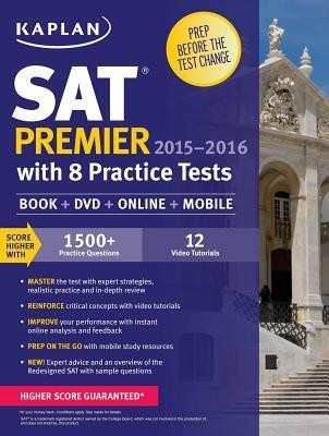 Kaplan SAT Premier 2015-2016 with 8 Practice Tests(English, Paperback, Kaplan)