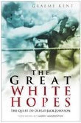 The Great White Hopes(English, Electronic book text, Kent Graeme)