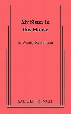 My Sister in This House(English, Paperback, Kesselman Wendy)