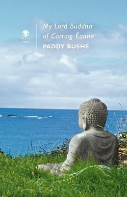 My Lord Buddha of Carraig Eanna(English, Paperback, Bushe Paddy)