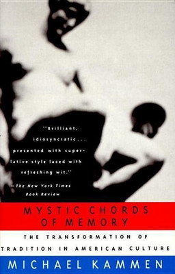 Mystic Chords of Memory(English, Paperback, Kammen Michael)