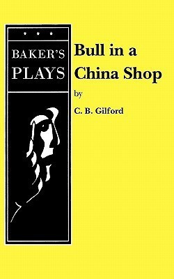 Bull in a China Shop(English, Paperback, B. Gilford C.)