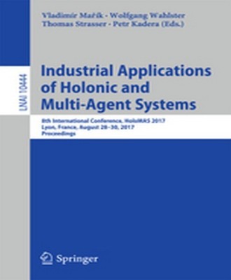 Industrial Applications of Holonic and Multi-Agent Systems(English, Paperback, unknown)