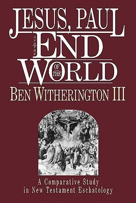Jesus, Paul and the End of the World(English, Paperback, Witherington III Ben)