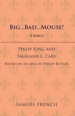 Big Bad Mouse!(English, Paperback, King Philip)