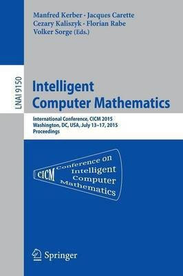 Intelligent Computer Mathematics(English, Paperback, unknown)
