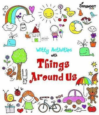 Witty Activities Things Around Us(English, Paperback, Offshoot Books Offshoot Books)