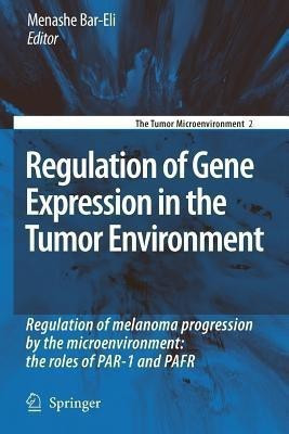 Regulation of Gene Expression in the Tumor Environment(English, Paperback, unknown)