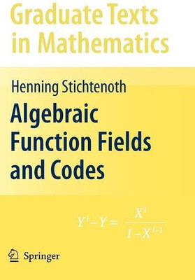 Algebraic Function Fields and Codes(English, Hardcover, Stichtenoth Henning)