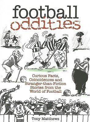 Football Oddities(English, Paperback, Matthews Tony)