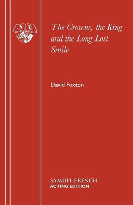 Crowns, the King and the Long Lost Smile(English, Paperback, Foxton David)