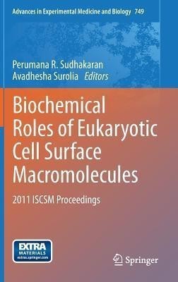 Biochemical Roles of Eukaryotic Cell Surface Macromolecules(English, Hardcover, unknown)