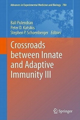 Crossroads between Innate and Adaptive Immunity III(English, Hardcover, unknown)