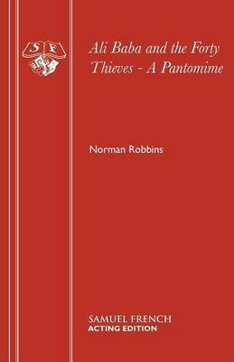 Ali Baba and the Forty Thieves: Pantomine(English, Paperback, Robbins Norman)