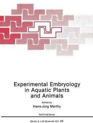 Experimental Embryology in Aquatic Plants and Animals(English, Paperback, unknown)