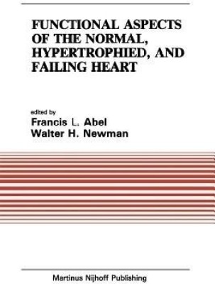 Functional Aspects of the Normal, Hypertrophied, and Failing Heart(English, Paperback, unknown)