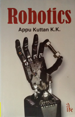 Robotics(English, Paperback, Appuu Kuttan K. K.)