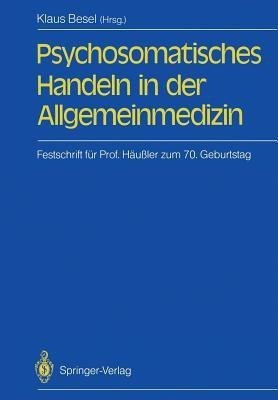 Psychosomatisches Handeln in der Allgemeinmedizin(German, Paperback, unknown)